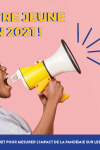 Rejoignez le projet "ÊTRE JEUNE EN 2021 (…)